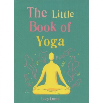 The Little Book of Yoga av Lucy Lucas