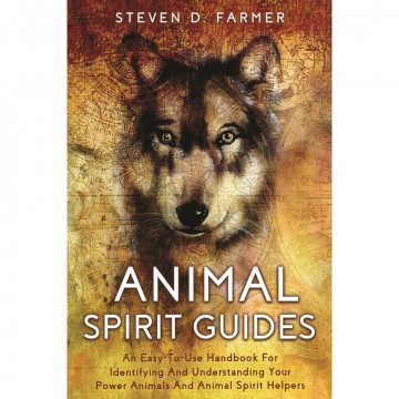 Animal Spirit Guides av Steven D. Farmer
