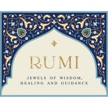 Rumi: Jewels of Wisdom, Healing and Guidance kort av Rumi’s Divan of Shams